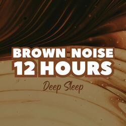 Brown Noise 12 Hours Peaceful Retreat