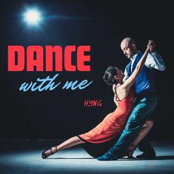 Dance with me
