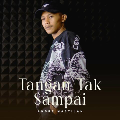 Tangan Tak Sampai