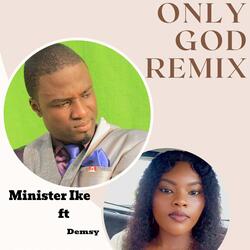 Only God