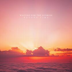 Waiting for the Sunrise