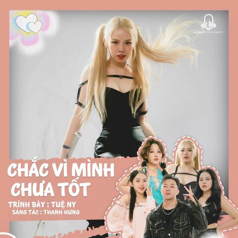Chắc Vì Mình Chưa Tốt
