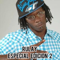 Rulay (Especial Edicion 2)