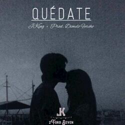 Quédate