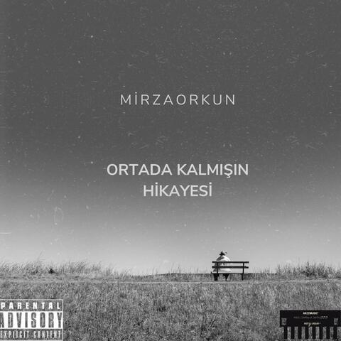 Ortada Kalmışın Hikayesi