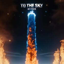 To the Sky