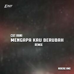 Mengapa Kau Berubah