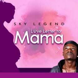 Love Letter To Mama