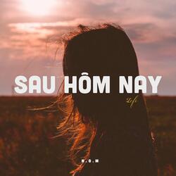 Sau Hôm Nay