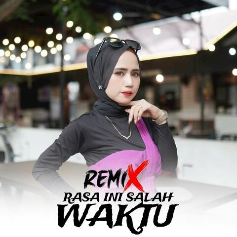 RASA INI SALAH WAKTU X DJ  JUNGLEDUTCH