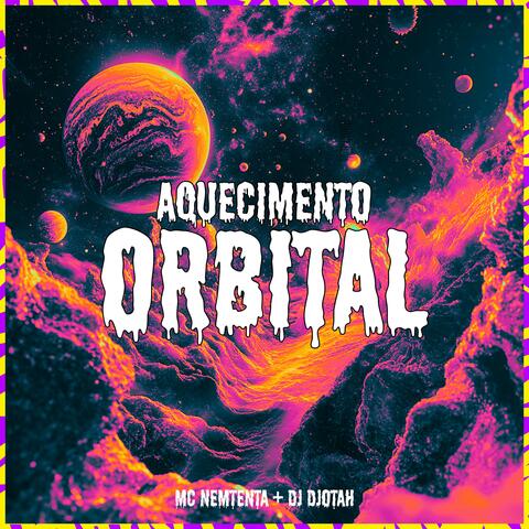 Aquecimento da Orbital
