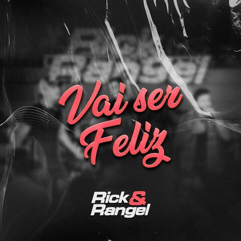 Vai Ser Feliz