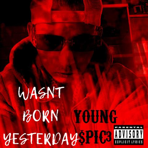 Wasn't Born Yesterday