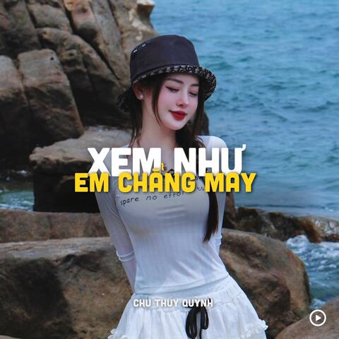 Xem Như Em Chẳng May
