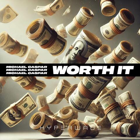 Worth It
