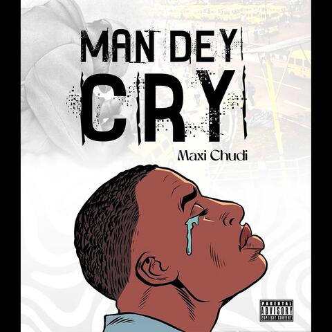 Man Dey Cry