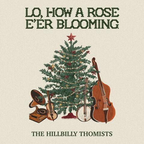 Lo, How a Rose E'er Blooming