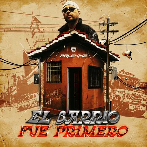 El Barrio Fue Primero