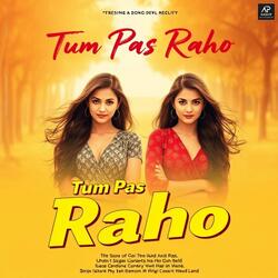 Tum Pas Raho