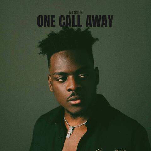 One Call Away