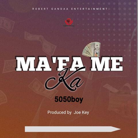 Ma fa me ka