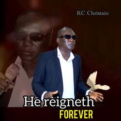 He Reigneth Forever