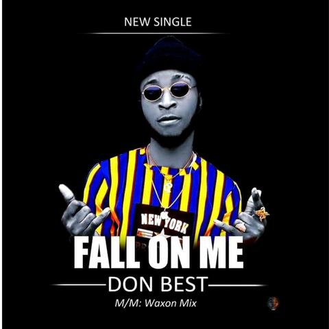 Fall On Me