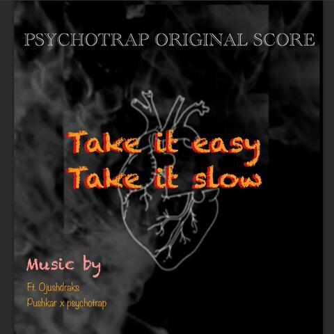 Take It Easy Take It Slow