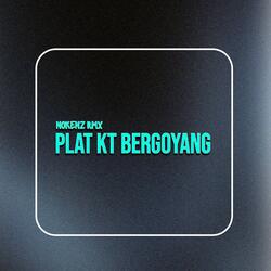 PLAT KT BERGOYANG