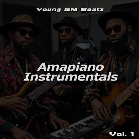 AMAPIANO INSTRUMENTALS VOL 1