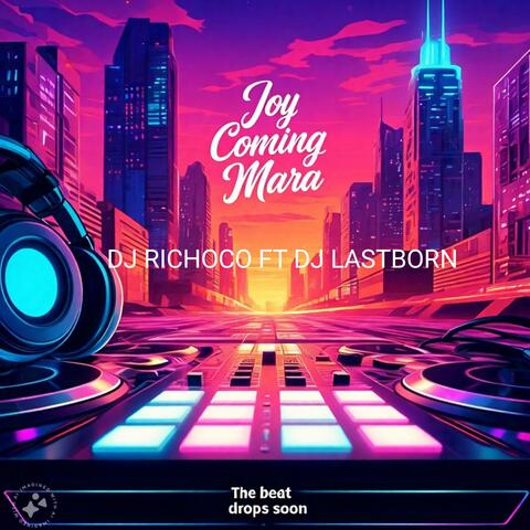 Joy is coming mara