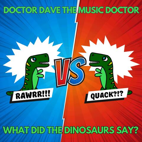 What Did The Dinosaurs Say?