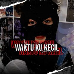 Waktu Ku Kecil