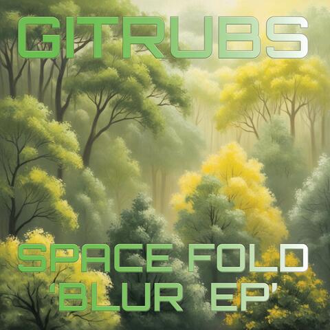 space fold blur ep