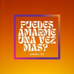 Puedes amarme una vez mas?