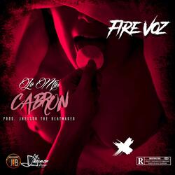 Lo Más Cabron (Fire Voz)