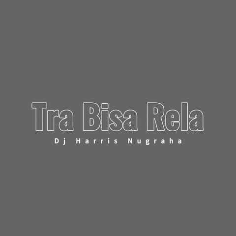 Tra Bisa Rela