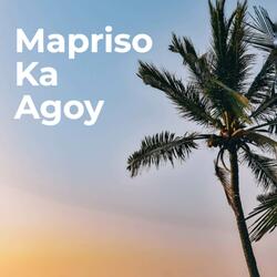 Mapriso Ka Agoy