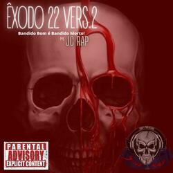 Êxodo 22 Vers. 2 (Bandido Bom É Bandido Morto)