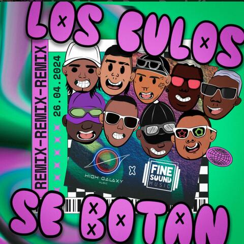 Los Culos Se Botan Remix (Reboll333, Robin Rouse, Los Farandulay, DFZM, High Galaxy Music & FineSound Music)