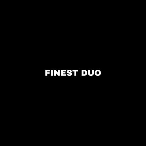 Finest Duo