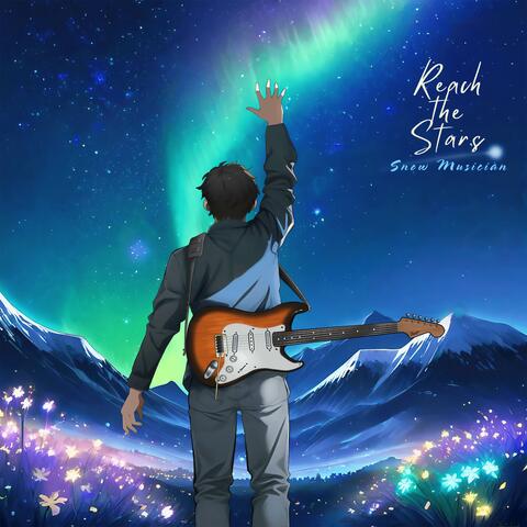 Reach The Stars