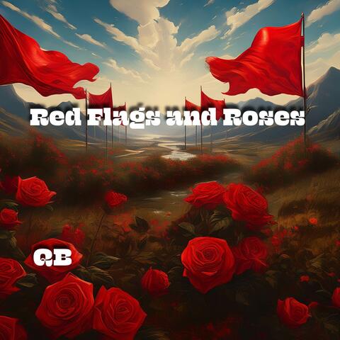 Red Flags and Roses