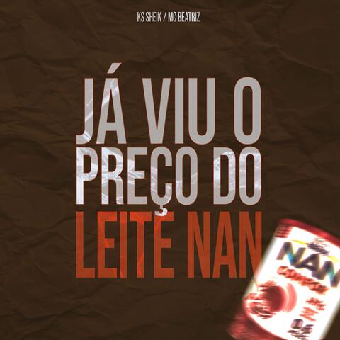 Já Viu o Preço Do Leite Nan