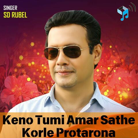 Keno Tumi Amar Sathe Korle Protarona