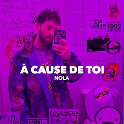 A cause de toi