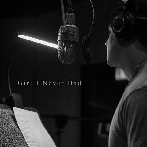Girl I Never Had