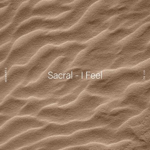 Sacral - I Feel (417 Hz)
