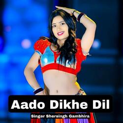 Aado Dikhe Dil