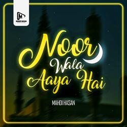 Noor Wala Aya Hai